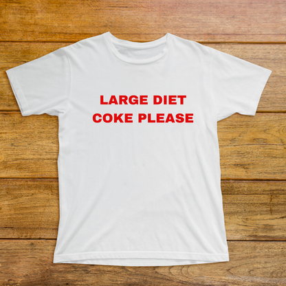 The Large Diet Coke Please Classic T-Shirt